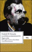 Copertina libro <b>La stella danzante: [pagine scelte da La gaia scienza a Ecce homo]</b>