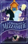 Copertina libro <b>La compagnia di mezzanotte<br></b>(titolo originale o altro titolo: <i>The Midnighters</i>)