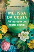 Copertina libro <b>All'incrocio dei nostri destini<br></b>(titolo originale o altro titolo: <i>Les douleurs fantômes</i>)