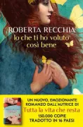 Copertina libro <b>Io che ti ho voluto così bene</b>