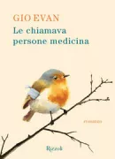 Copertina libro <b>Le chiamava persone medicina</b>
