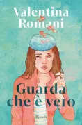 Copertina libro <b>Guarda che è vero</b>