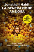 Copertina libro <b>La generazione ansiosa<br></b>(titolo originale o altro titolo: <i>The anxious generation</i>)