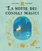 Copertina libro <b>La notte dei conigli magici<br></b>(titolo originale o altro titolo: <i>Le grand rendez-vous</i>)