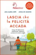 Copertina libro <b>Lascia che la felicità accada</b>
