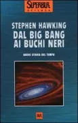 Copertina libro <b>Dal Big Bang ai buchi neri</b>