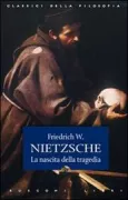 Copertina libro <b>La nascita della tragedia<br></b>(titolo originale o altro titolo: <i>Die Geburt der Tragödie</i>)