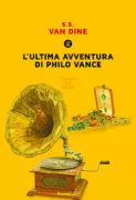 Copertina libro ULTIMA AVVENTURA DI PHILO VANCE, LA