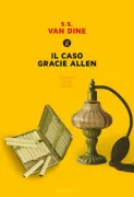 Copertina libro <b>Il caso Gracie Allen<br></b>(titolo originale o altro titolo: <i>The Gracie Allen murder case</i>)