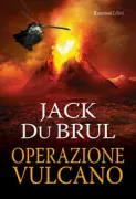 Copertina libro <b>Operazione vulcano<br></b>(titolo originale o altro titolo: <i>Vulcan forge</i>)