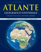 Copertina libro <b>Atlante geografico universale: [mondo continente per continente, Europa nazione per nazione, Italia regione per regione]</b>