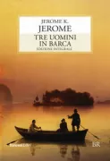 Copertina libro <b>Tre uomini in barca (per non parlare del cane)<br></b>(titolo originale o altro titolo: <i>Three men in a boat</i>)