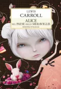 Copertina libro <b>Alice nel paese delle meraviglie<br></b>(titolo originale o altro titolo: <i>Alice's adventures in Wonderland</i>)