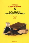 Copertina libro <b>Il taccuino di Sherlock Holmes<br></b>(titolo originale o altro titolo: <i>The case-book of Sherlock Holmes</i>)