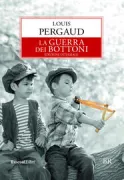 Copertina libro <b>La guerra dei bottoni<br></b>(titolo originale o altro titolo: <i>La guerre des boutons</i>)