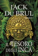 Copertina libro <b>Il tesoro degli inca<br></b>(titolo originale o altro titolo: <i>River of Ruin</i>)