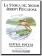 Copertina libro <b>La storia del signor Jeremy Pescatore<br></b>(titolo originale o altro titolo: <i>The tale of Mr. Jeremy Fisher</i>)