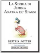 Copertina libro <b>La storia di Jemima Anatra de' Stagni<br></b>(titolo originale o altro titolo: <i>The tale of Jemima Puddle-Duck</i>)