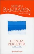 Copertina libro <b>L'onda perfetta<br></b>(titolo originale o altro titolo: <i>Beach of dreams</i>)