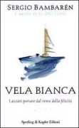 Copertina libro <b>Vela bianca<br></b>(titolo originale o altro titolo: <i>Distant winds</i>)