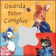Copertina libro <b>Guarda Peter Coniglio!</b>
