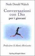 Copertina libro <b>Conversazioni con Dio per i giovani<br></b>(titolo originale o altro titolo: <i>Converations with God for teens</i>)