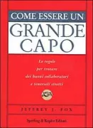 Copertina libro <b>Come essere un grande capo<br></b>(titolo originale o altro titolo: <i>How to become a great boss</i>)