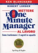 Copertina libro <b>Mettere l'one minute manager al lavoro<br></b>(titolo originale o altro titolo: <i>Putting the one minute manager to work</i>)