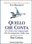 Copertina libro <b>Quello che conta<br></b>(titolo originale o altro titolo: <i>Lifeʼs greatest lessons</i>)