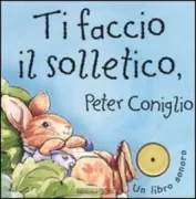 Copertina libro <b>Ti faccio il solletico, Peter Coniglio</b>