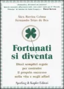 Copertina libro <b>Fortunati si diventa<br></b>(titolo originale o altro titolo: <i>La buena suerte</i>)