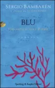 Copertina libro <b>Blu<br></b>(titolo originale o altro titolo: <i>Angels of the sea</i>)