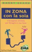 Copertina libro <b>In zona con la soia<br></b>(titolo originale o altro titolo: <i>The soy zone</i>)
