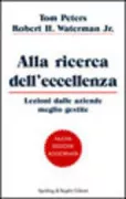Copertina libro <b>Alla ricerca dell'eccellenza<br></b>(titolo originale o altro titolo: <i>In search of excellence</i>)