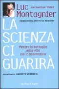 Copertina libro <b>La scienza ci guarirà<br></b>(titolo originale o altro titolo: <i>Les combats de la vie</i>)