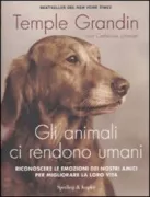 Copertina libro <b>Gli animali ci rendono umani<br></b>(titolo originale o altro titolo: <i>Animals make us human</i>)