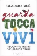 Copertina libro <b>Guarda, tocca, vivi</b>