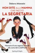 Copertina libro <b>Non dite alla mamma che faccio la segretaria</b>