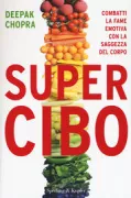 Copertina libro <b>Super cibo<br></b>(titolo originale o altro titolo: <i>What are you hungry for?</i>)
