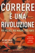 Copertina libro <b>Correre è una rivoluzione<br></b>(titolo originale o altro titolo: <i>The new rules of running</i>)