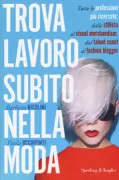 Copertina libro <b>Trova lavoro subito nella moda</b>
