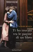 Copertina libro <b>Ti ho trovato tra le pagine di un libro<br></b>(titolo originale o altro titolo: <i>Algu com tu</i>)
