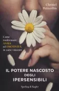Copertina libro <b>Il potere nascosto degli ipersensibili<br></b>(titolo originale o altro titolo: <i>Je pense trop</i>)