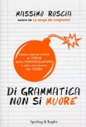 Copertina libro <b>Di grammatica non si muore</b>