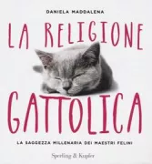 Copertina libro <b>La religione gattolica</b>