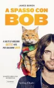 Copertina libro <b>A spasso con Bob<br></b>(titolo originale o altro titolo: <i>A street cat named Bob</i>)