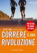 Copertina libro <b>Correre è una rivoluzione<br></b>(titolo originale o altro titolo: <i>The new rules of running</i>)