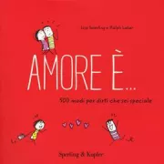 Copertina libro <b>Amore è ... 500 modi per dirti che sei speciale<br></b>(titolo originale o altro titolo: <i>happiness is ...500 ways to show I love you</i>)