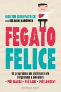 Copertina libro <b>Fegato felice<br></b>(titolo originale o altro titolo: <i>Skinny Liver</i>)