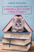 Copertina libro <b>Amori e pregiudizi nella libreria dei cuori solitari<br></b>(titolo originale o altro titolo: <i>True love at the lonely hearts bookshop</i>)